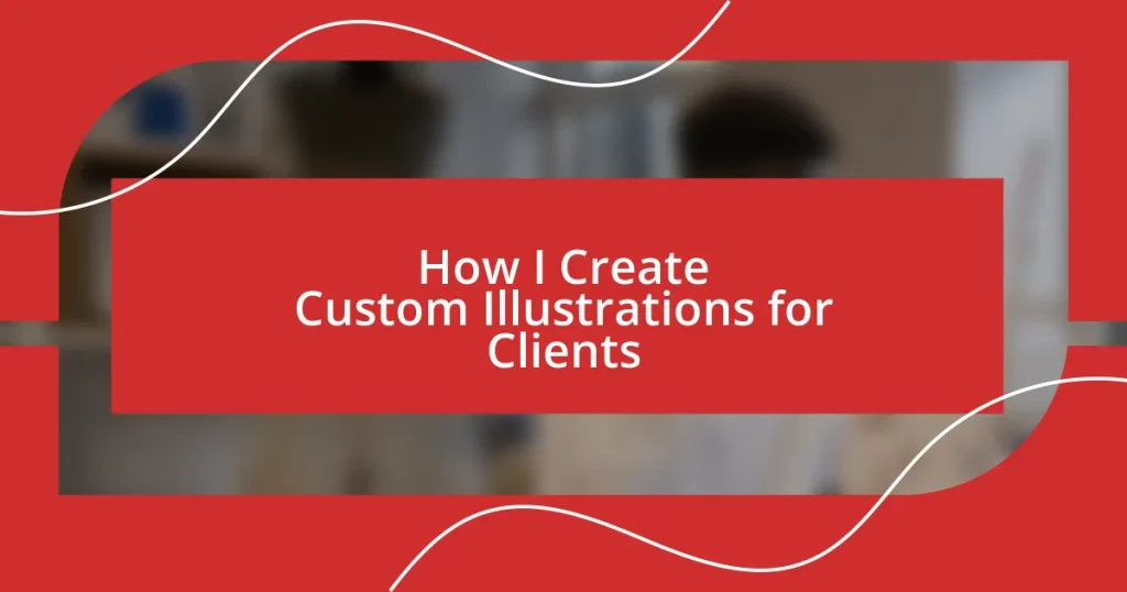 How I Create Custom Illustrations for Clients