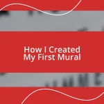 How I Created My First Mural