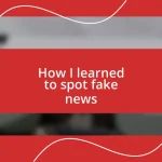 How I learned to spot fake news