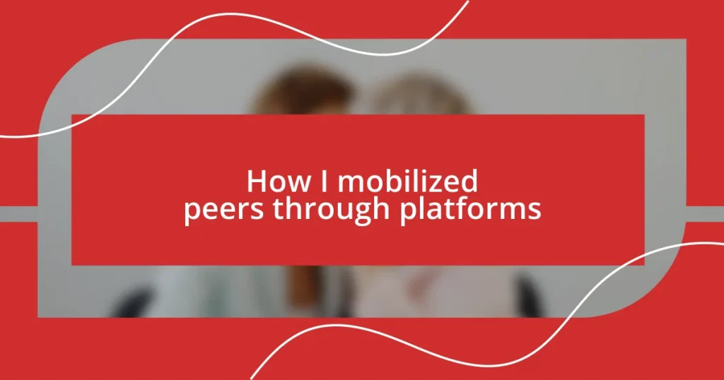 How I mobilized peers through platforms