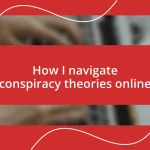 How I navigate conspiracy theories online