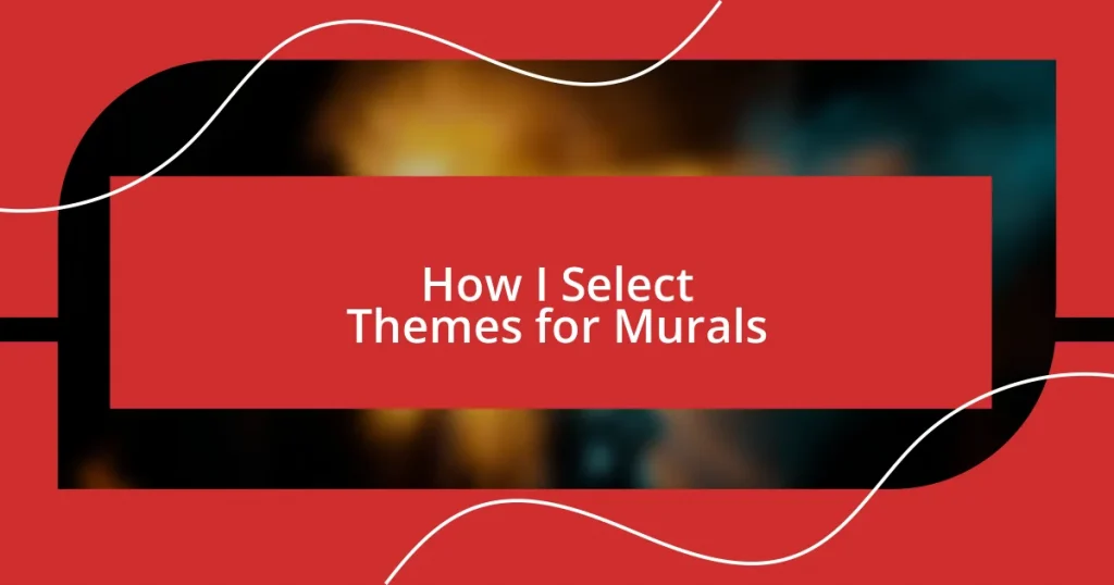 How I Select Themes for Murals