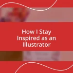 How I Stay Inspired as an Illustrator