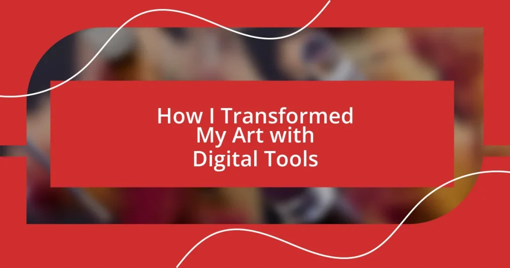 How I Transformed My Art with Digital Tools