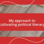 My approach to cultivating political literacy