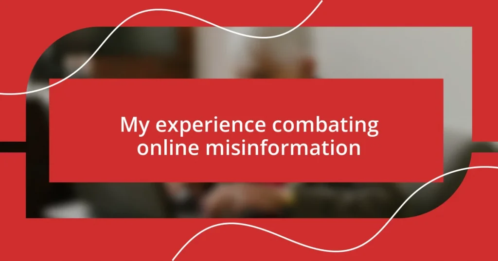 My experience combating online misinformation