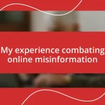 My experience combating online misinformation