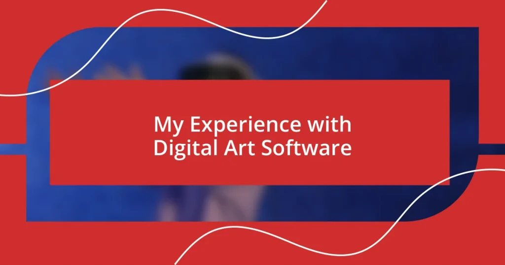 My Experience with Digital Art Software