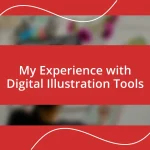 My Experience with Digital Illustration Tools