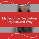 My Favorite Illustration Projects and Why