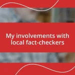 My involvements with local fact-checkers