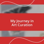 My Journey in Art Curation