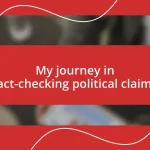 My journey in fact-checking political claims