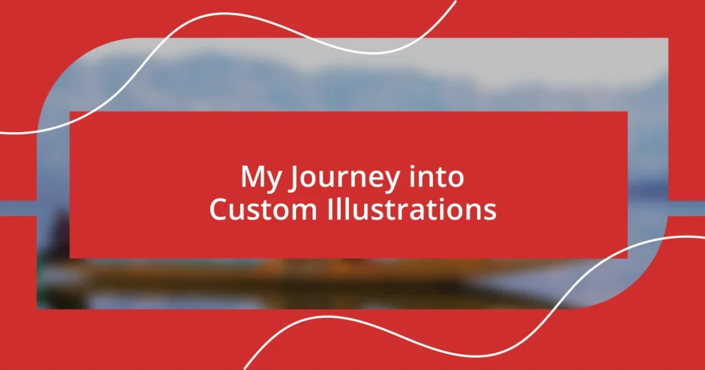 My Journey into Custom Illustrations