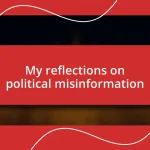 My reflections on political misinformation