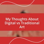 My Thoughts About Digital vs Traditional Art