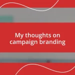 My thoughts on campaign branding