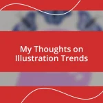 My Thoughts on Illustration Trends