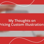 My Thoughts on Pricing Custom Illustrations