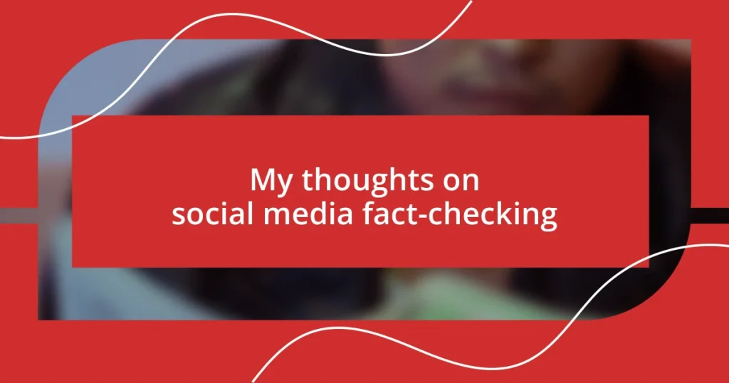 My thoughts on social media fact-checking