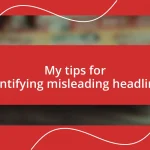 My tips for identifying misleading headlines