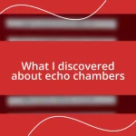 What I discovered about echo chambers