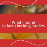 What I found in fact-checking studies