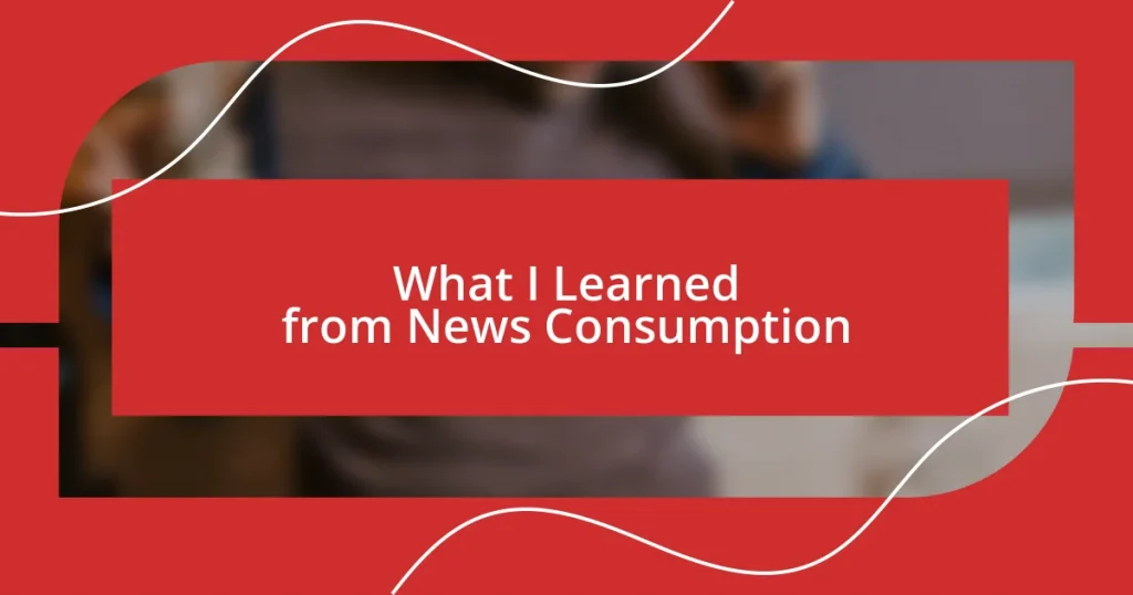 What I Learned from News Consumption