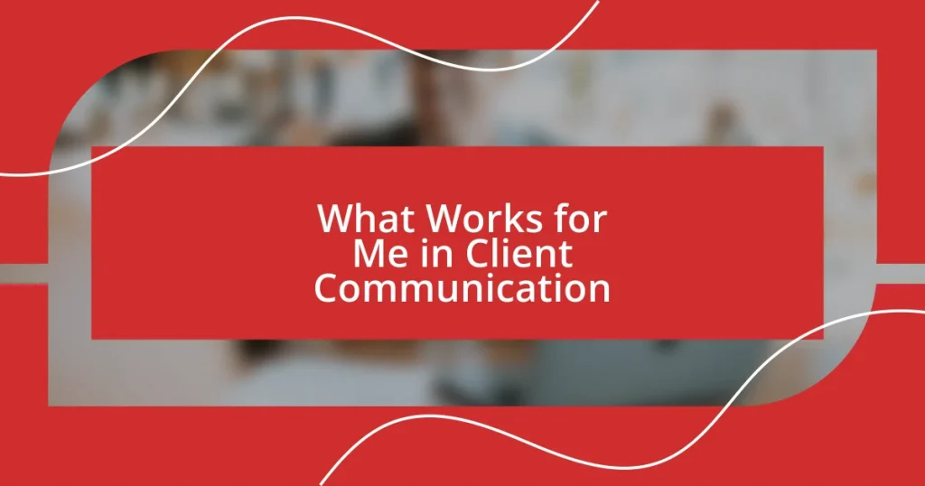 What Works for Me in Client Communication