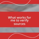 What works for me to verify sources