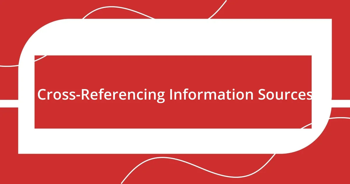 Cross-Referencing Information Sources